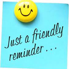 Just a Friendly Reminder